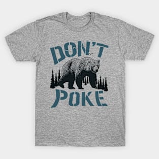 Don't Poke The Grizzly Bear Funny Husband Papa Mama gift T-Shirt